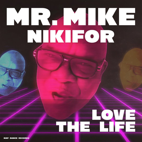 Mr Mike, Nikifor - Love the Life [MAP0539]